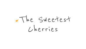 the sweetest cherries static